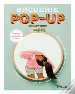 Capa do artigo Broderie Pop-Up : Techniques Et Projets Pour Faire Entrer La Broderie Dans Une Nouvelle Dimension