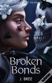 Broken Bonds