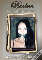 Broken Breaking The Silence