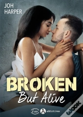 Broken But Alive