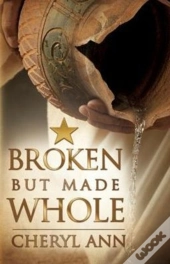 Broken But Made Whole