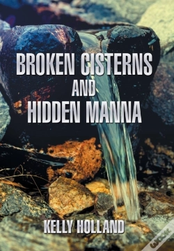 Capa do artigo Broken Cisterns And Hidden Manna