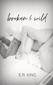 Broken & Wild