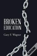 Broken Education