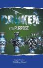 Broken For Purpose - Preview