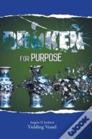 Broken For Purpose