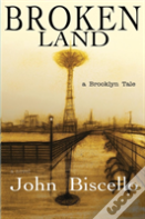 Broken Land, A Brooklyn Tale