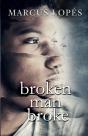 Broken Man Broke - Preview
