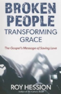 Broken People Transforming Grace - Preview