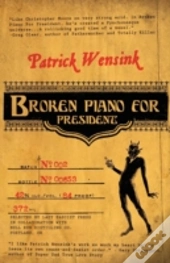 Broken Piano For President