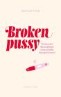 Broken Pussy : Trentenaire Décomplexée Veut Un Bébé Désespérément ! - Preview
