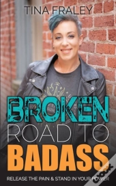 Broken Road To Badass