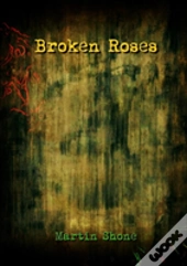 Broken Roses