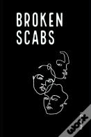 Broken Scabs