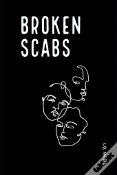 Broken Scabs