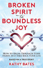 Broken Spirit To Boundless Joy - Preview