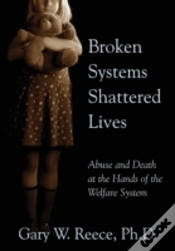 Capa do artigo Broken Systems Shattered Lives: Abuse And Death At The Hands Of The Welfare System