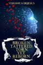 Broken. Tattered. Torn. Yet Reborn. - Preview