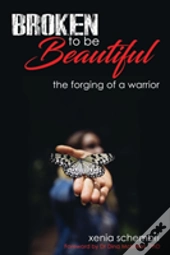 Broken To Be Beautiful
