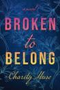 Broken To Belong - Preview
