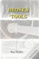Broken Tools