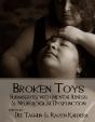 Broken Toys: Submissives With Mental Illness And Neurological Dysfunction - Preview