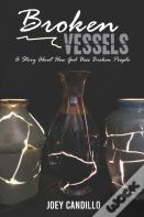 Broken Vessels
