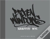 Capa do artigo Broken Windows - Graffiti Nyc (New Edition) /Anglais