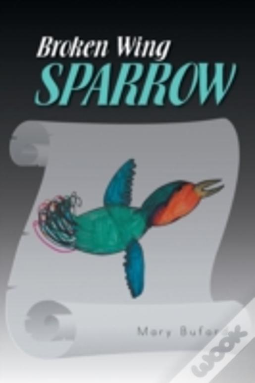 Broken Wing Sparrow