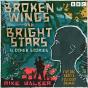 Broken Wings And Bright Stars & Other Stories - Preview