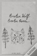 Broken  Wolf  Broken  Bones