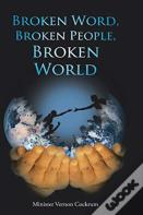 Broken Word, Broken People, Broken World