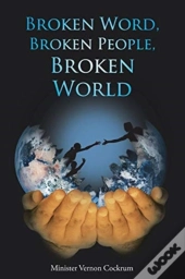 Broken Word, Broken People, Broken World