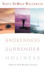 Brokenness, Surrender, Holiness - Preview