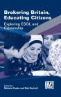Brokering Britain, Educating Citizens - Preview