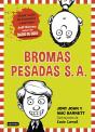 Bromas Pesadas S. A. - Preview
