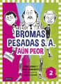 Bromas Pesadas S.A.2. Aún Peor - Preview