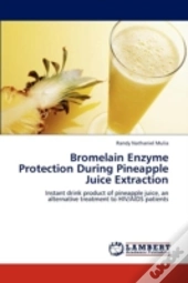 Bromelain Enzyme Protection During Pineapple Juice Extraction