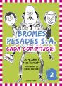 Bromes Pesades S.A.2. Cada Cop Pitjor - Preview