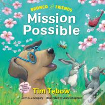Bronco And Friends: Mission Possible