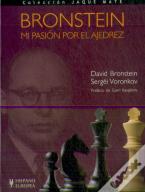 Bronstein. Mi Pasión Por El Ajedrez