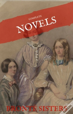 Capa do artigo Bronte Sisters: The Complete Novels (House Of Classics)