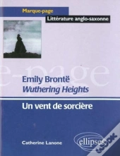Brontë, Wuthering Heights - Un Vent De Sorcière