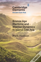 Bronze Age Maritime And Warrior Dynamics In Island East Asia