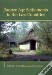 Bronze Age Settlements In The Low Countries
