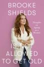 Brooke Shields Is Not Allowed To Get Old - Preview