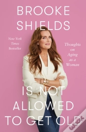 Capa do artigo Brooke Shields Is Not Allowed To Get Old