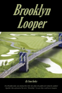 Brooklyn Looper - Preview