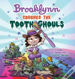 Capa do artigo Brooklynn Crushes The Tooth Ghouls