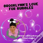 Brooklynn'S Love For Bubbles